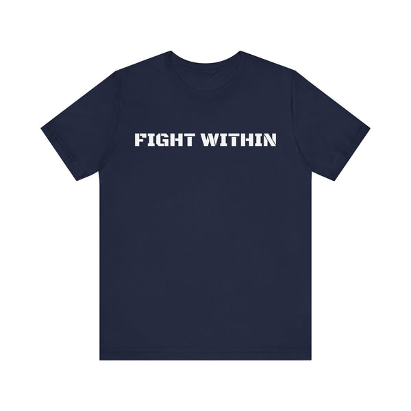 Inspirational Gym Shirts for Men - Motivation for Your Workout - FIGHT WITHIN - Front